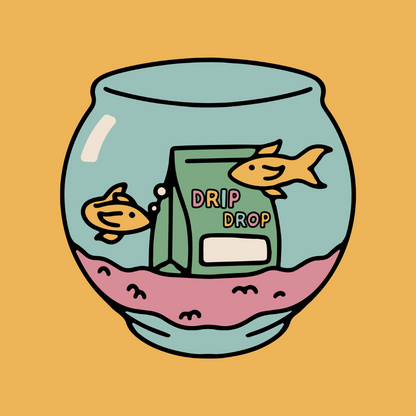 The Drip Drop! Subscription